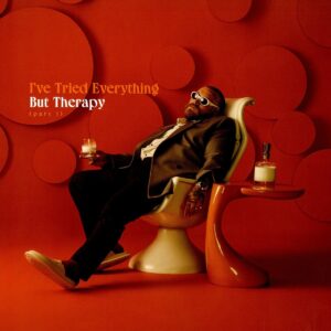 I've Tried Everything But Therapy(Part 1)