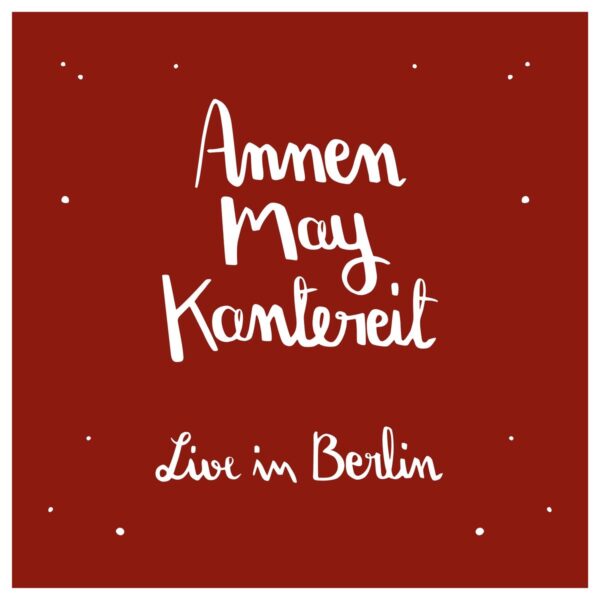 AnnenMayKantereit & Freunde (Live in Berlin) + CD