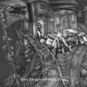 Dark Thrones And Black Flags (Black Vinyl)