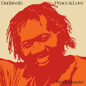 Peace and Love - Wadadasow