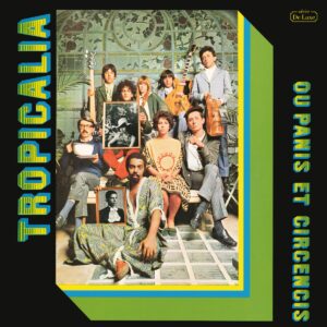 Tropicalia Ou Panis Et Circencis
