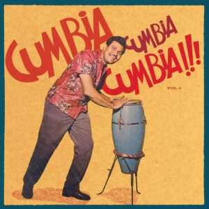 Cumbia Cumbia Cumbia!! Vol.2