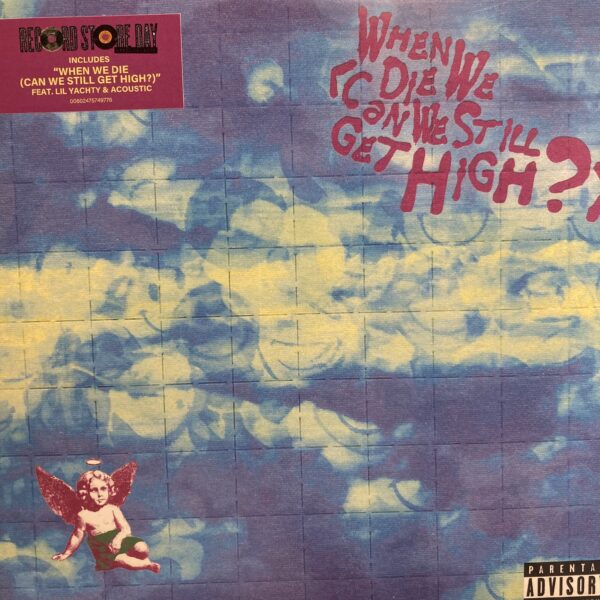 When We Die (Can We Still Get High?) - Record Store Day 2025
