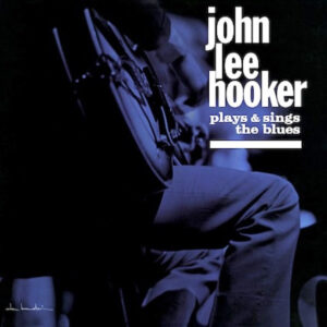 Plays & Sings The Blues