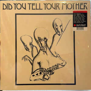 Did You Tell Your Mother