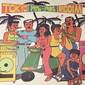 Tokyo Riddim 1976​-​1985