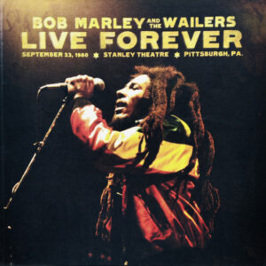 Live Forever (The Stanley Theatre, Pittsburgh, PA, September 23, 1980)