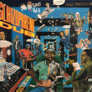 Dub Me Crazy Vol. 6: Schizophrenic Dub
