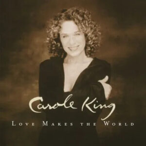 Love Makes The World (180g Audiophile Vinyl)